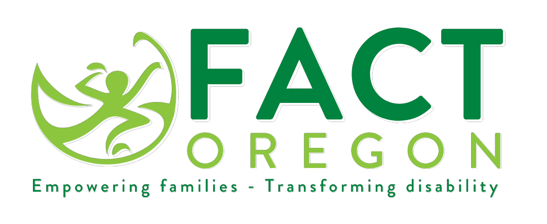 The logo for FACT Oregon with their slogan: "Empowering families - Transforming disability"